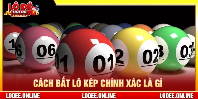 Cách bắt lô kép chính xác là gì