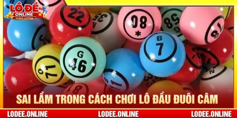 Sai lầm cần tránh trong cách chơi lô đầu đuôi câm